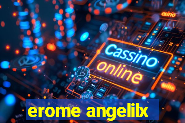 erome angelilx